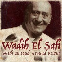 Bilsaha Tla'ayna - Wadih El Safi