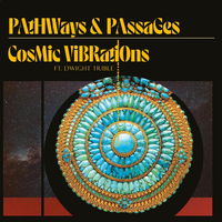May the Weak Become Strong - Cosmic Vibrations & Dwight Trible