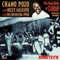 I Should Care - Chano Pozo & Dizzy Gillespie & His Orchestra