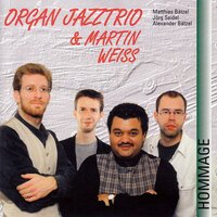 Lentement, Mademoiselle - Martin Weiss & Mind Games & Claudio Roditt & Organ Jazztrio