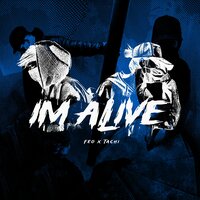 Im Alive - FEO & Tachi