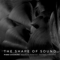 The Final Shape - Maurizio Marsico & Piero Chianura & Stefano Castagna