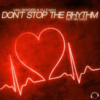 Don't Stop the Rhythm - Van Snyder & DJ D.M.H & Titus1 & Big Daddi