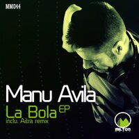 La Bola - Manu Avila & Aitra