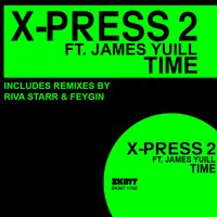 Time - X-Press 2 & James Yuill