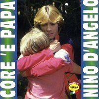 Core 'e papà - Nino D'Angelo
