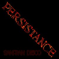 Persistance - Sanfran D!5CO