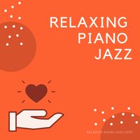 Relaxing Sleepy Piano - Relaxing Piano Jazz