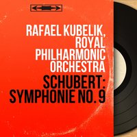 Symphonie No. 9 in C Major, D. 944 "The Great": IV. Allegro vivace - Royal Philharmonic Orchestra & Rafael Kubelik & Rafael Kubelík, Royal Philharmonic Orchestra & Франц Шуберт