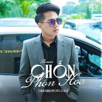 Chốn Phồn Hoa - Châu Khải Phong & ACV