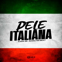Pele Italiana - Kada zs & BASILI NO BEAT