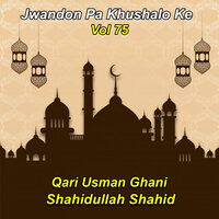 Sahib Al Jamale - Qari Usman Ghani & Shahidullah Shahid
