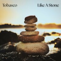 Like a Stone - Tobasco