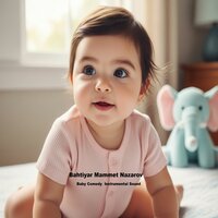Baby Comedy Instrumental Sound - Bahtiyar Mammet Nazarov