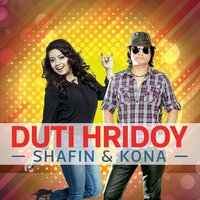 Duti Hridoy - Kona & Shafin Ahmed