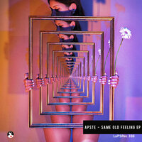 Same Old Feeling - Apste & Around Us