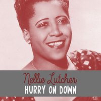 Hurry on Down - Nellie Lutcher