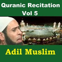 Quranic Recitation, Pt. 6 - Adil Muslim