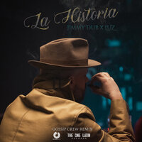 La Historia - Jimmy Dub & Luz & Gossip Crew