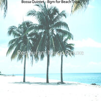 Casual Ambience for Summer Vacation - Restaurant Music Deluxe