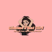 Gimme That Girl - ZYNC & BJ Prowel & Creisler