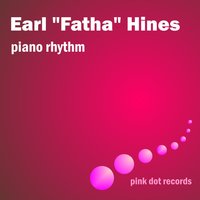 Piano Man - Earl "Fatha" Hines & Earl Hines