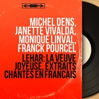 La veuve joyeuse, Act III: Finale. "Depuis qu'Ève, écoutant le serpent" (Missia Palmieri, Nadia, Prince Danilo, Baron Popoff, Chœur) - Franck Pourcel & Michel Dens & Monique Linval & Janette Vivalda & Orchestre De La Société Des Concerts Du Conservatoire & Jean-Christophe Benoit
