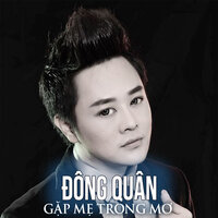Mùa Xuân Đầu Tiên - Đông Quân