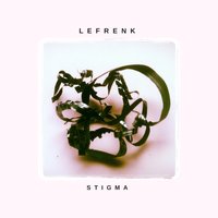 Stigma - Lefrenk