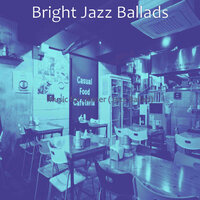 Alluring Ambience for Dinner - Bright Jazz Ballads