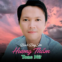 Hương Thầm - Bạch Duy Sơn