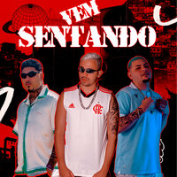 Vem Sentando - SONY NO BEAT & AFONSO NA VOZ & Ellington BN
