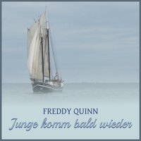 Junge, Komm Bald Wieder - Freddy Quinn