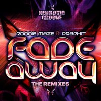 Fade Away - Praphit & Magnetix Project & N.Dave & Ronnie Maze