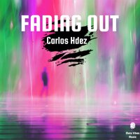 Fading Out - Carlos Hdez