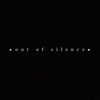 (It's Been) a Way in & out of Silence - out of silence & Kuba Alexa