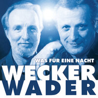 Es ist an der Zeit - Hannes Wader & Konstantin Wecker