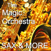 When A Man Loves A Woman (Perdy Sledge) - The Magic Orchestra