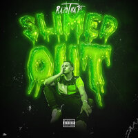 Slimed Out - RazoTha1st