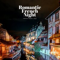 Never Too Late - French Night Jazz