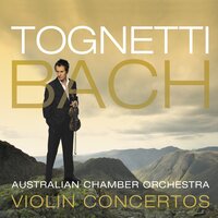 Violin Concerto No. 2 in E Major, BWV 1042: 2. Adagio - Richard Tognetti & Australian Chamber Orchestra & Johann Sebastian Bach