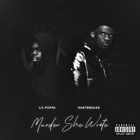 Murder She Wrote - Hartbreaak & Lil Poppa