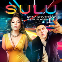 Sulu - Diana Sharapova & Mr Flame