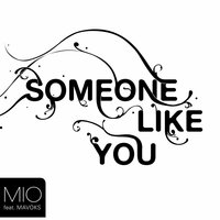 Someone Like You - Mavoks & Bass Fly & Mio