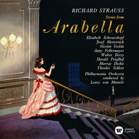 Strauss, R: Arabella, Op. 79, Act 2: "Und jetzt sag' ich adieu" (Arabella, Domink, Elemer, Lamoral, Matteo, Zdenka, Mandryka, Welko) - Elisabeth Schwarzkopf & Nicolai Gedda & Josef Metternich & Walter Berry & Anny Felbermayer & Harald Pröglhöf & Рихард Штраус