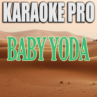 Baby Yoda - Karaoke Pro