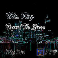 Beyond The Space - Mr. Rog