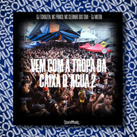 Vem Com a Tropa da Caixa D`agua 2 - DJ Milton & DJ Tchouzen & MC Panico & MC Clebinho dos cria