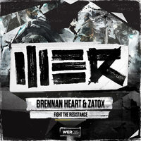 Fight The Resistance - Zatox & Brennan Heart