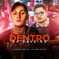 Dentro da Saveiro - DJ Harry Potter & MC MENOR PAULISTA